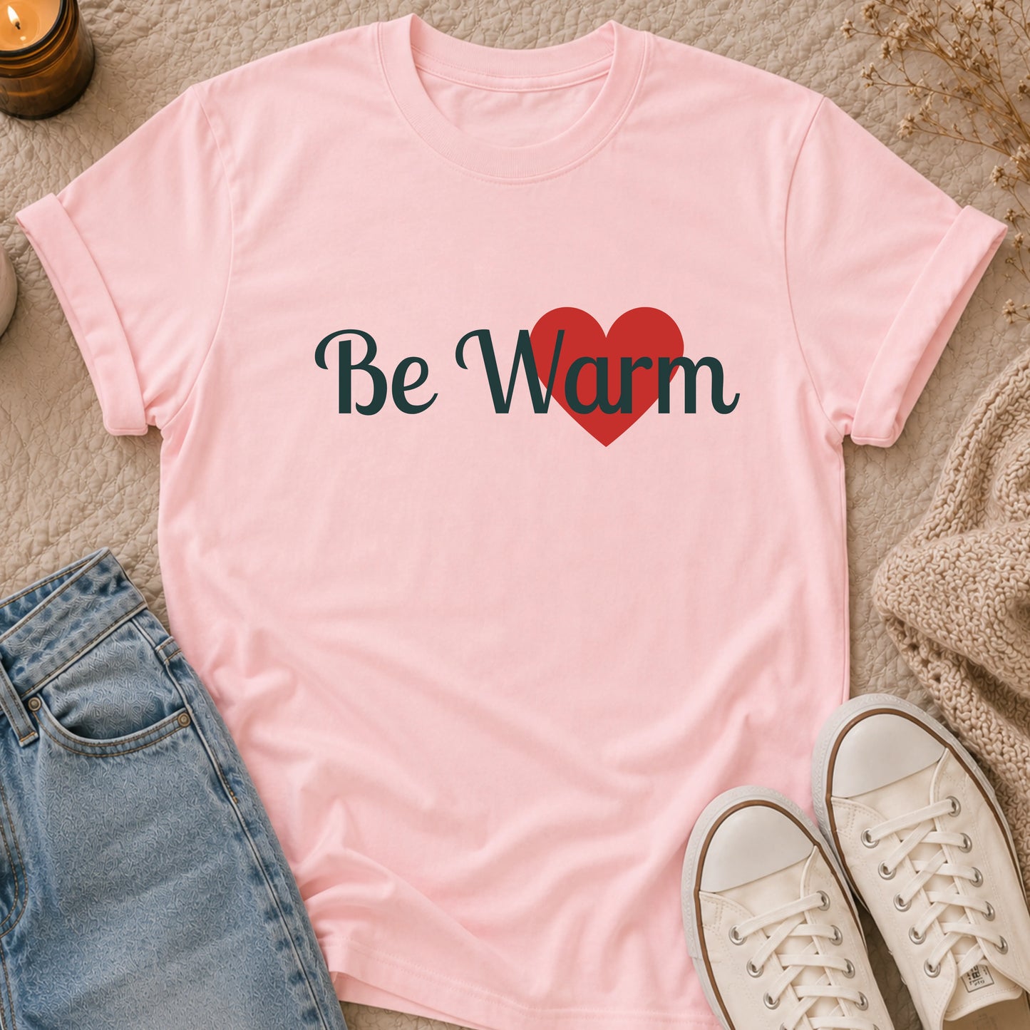 Be Warm t-shirt