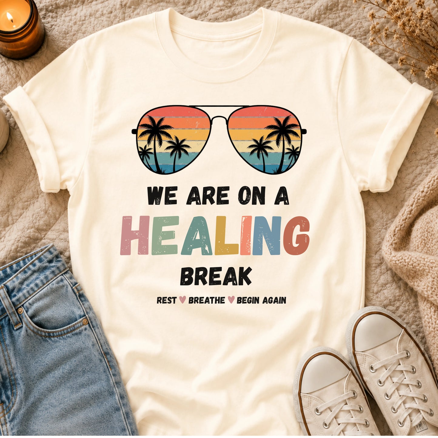 We Are On A Healing Break T-shirt