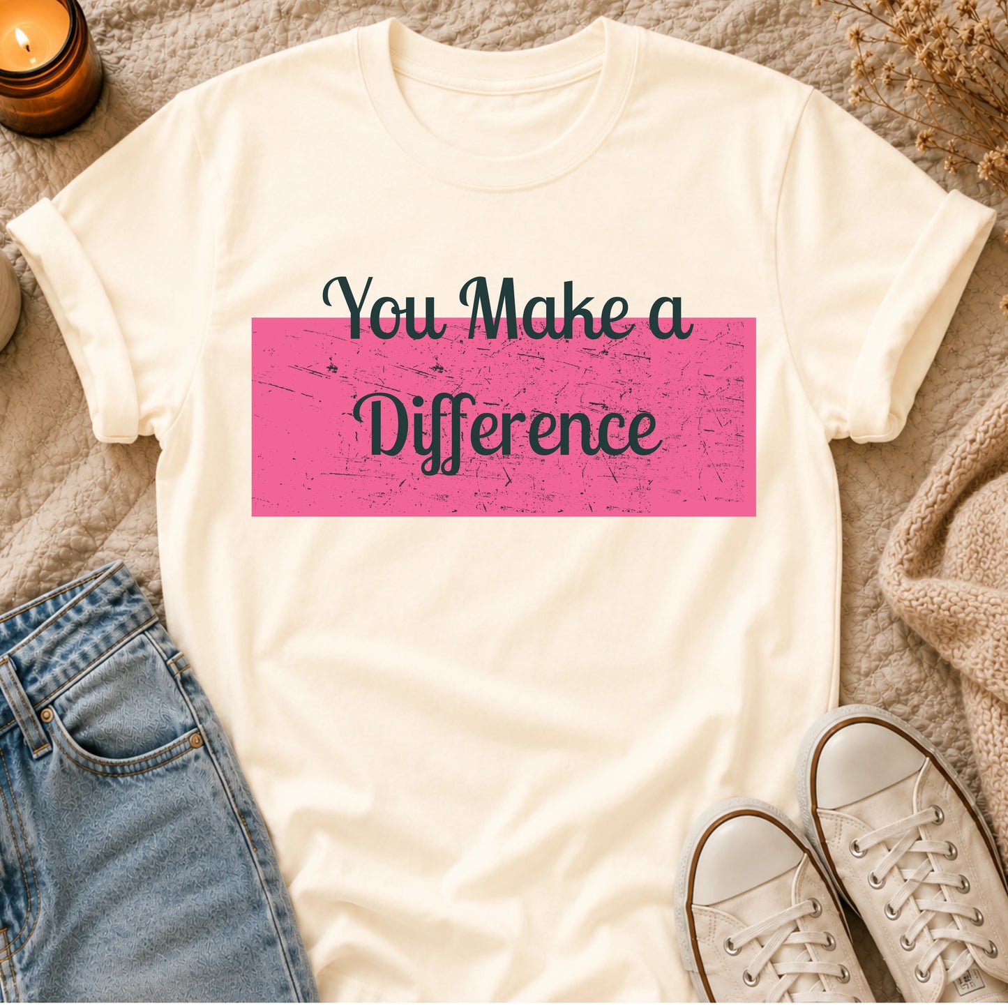 You Make a Difference t-shirt