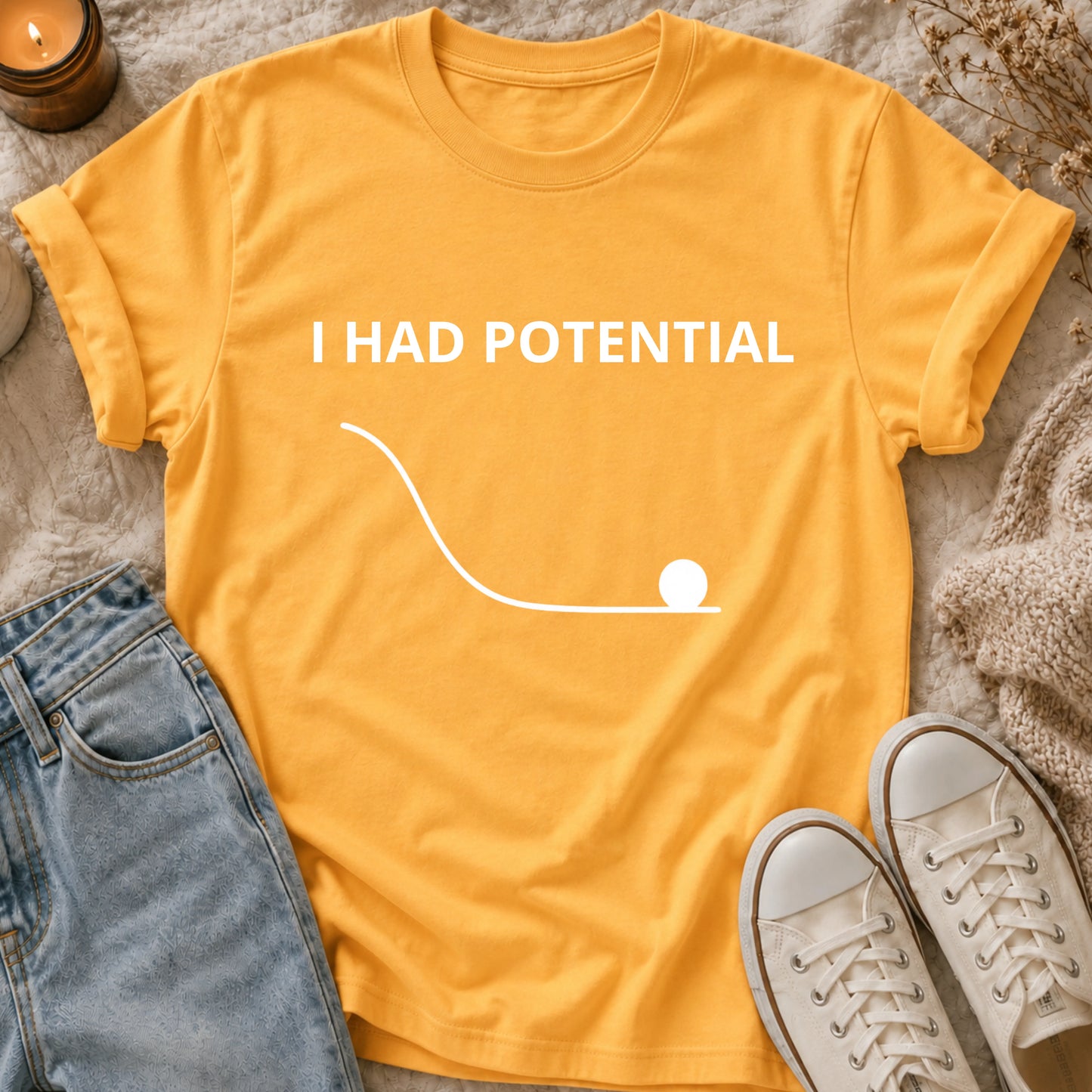 I Had Potential T-Shirt