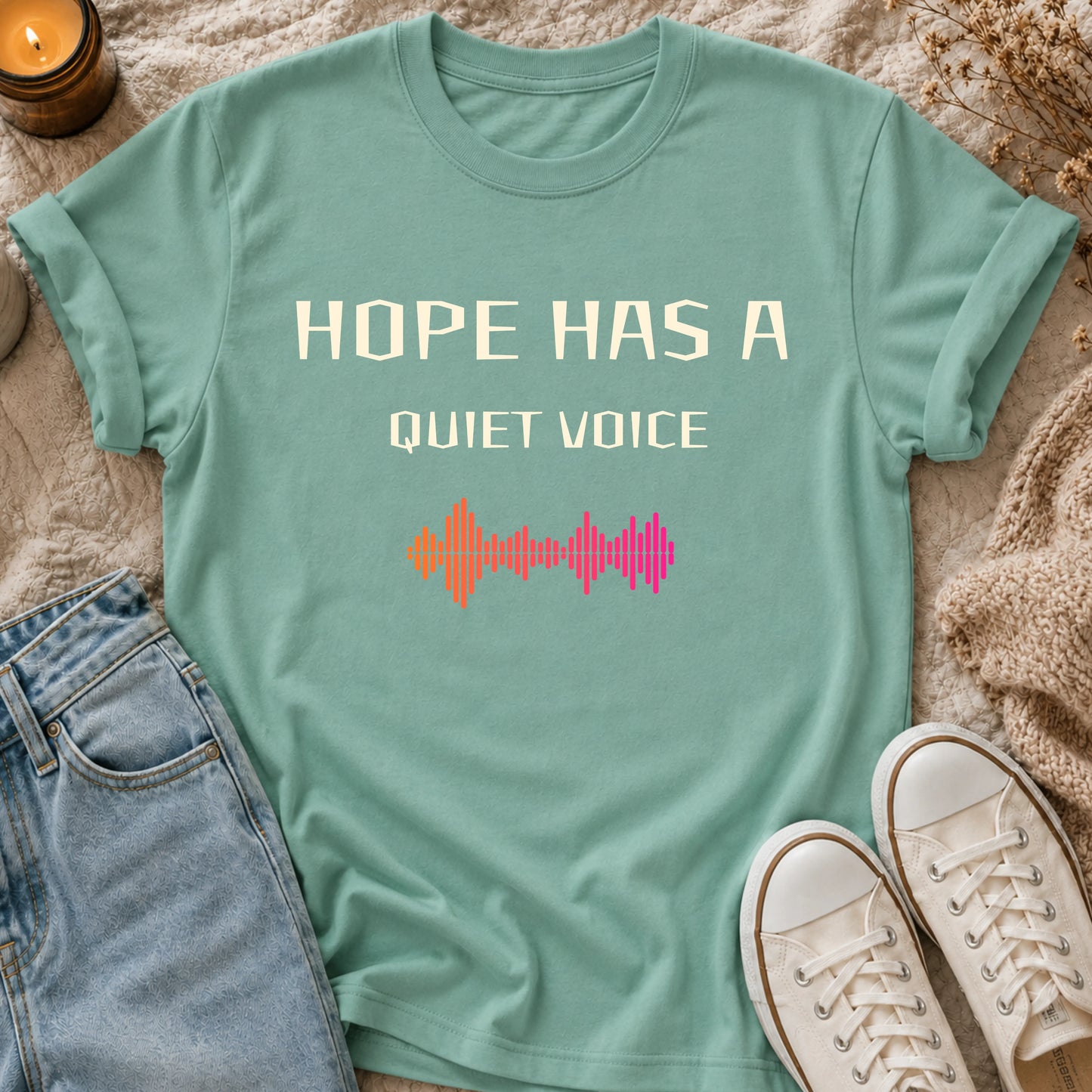 Hope Has A Quiet Voice T-shirt