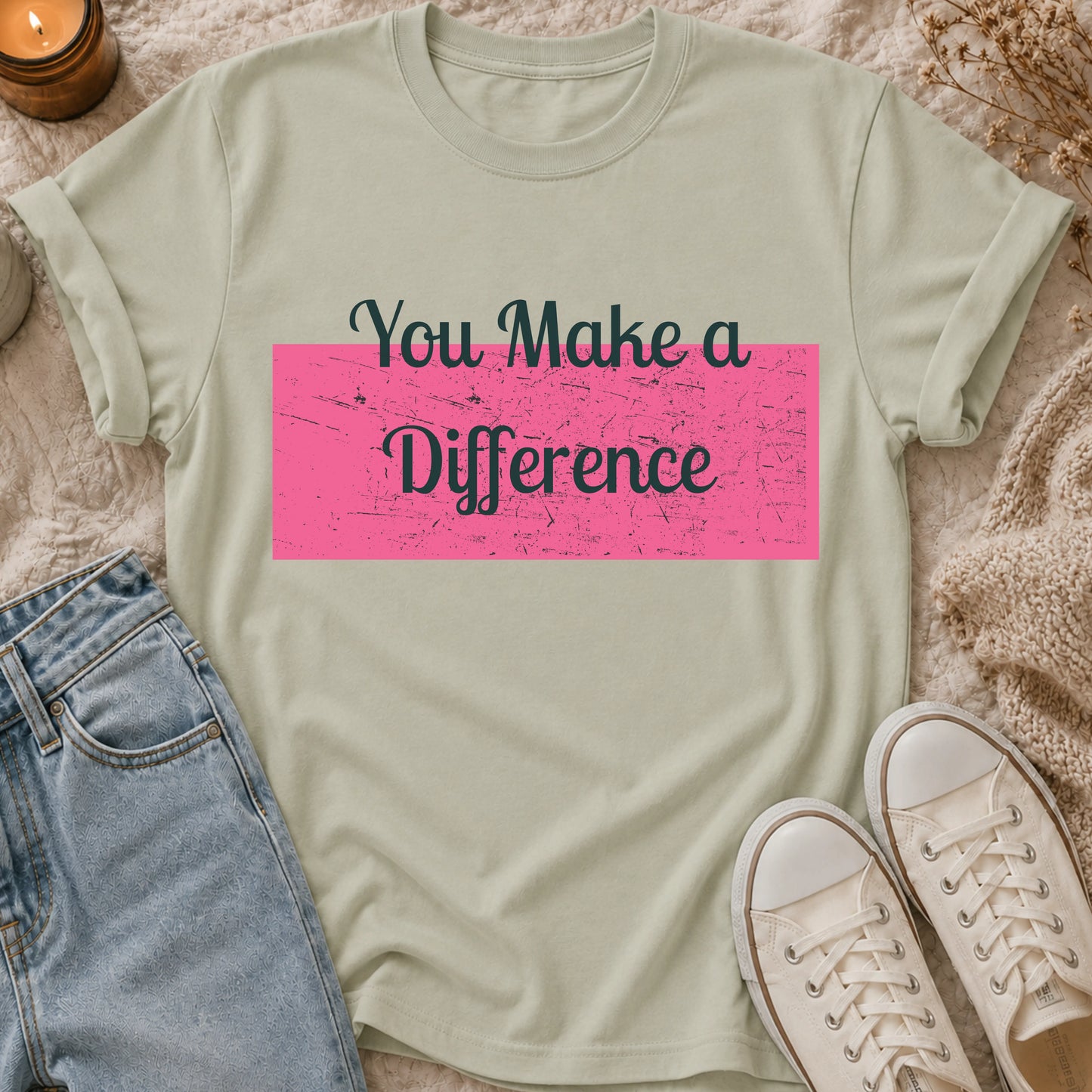 You Make a Difference t-shirt