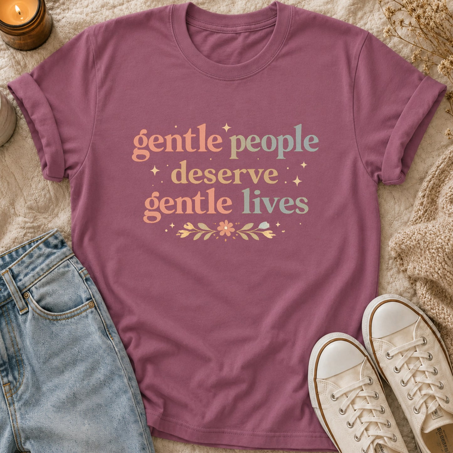 Gentle people deserve gentle lives t-shirt