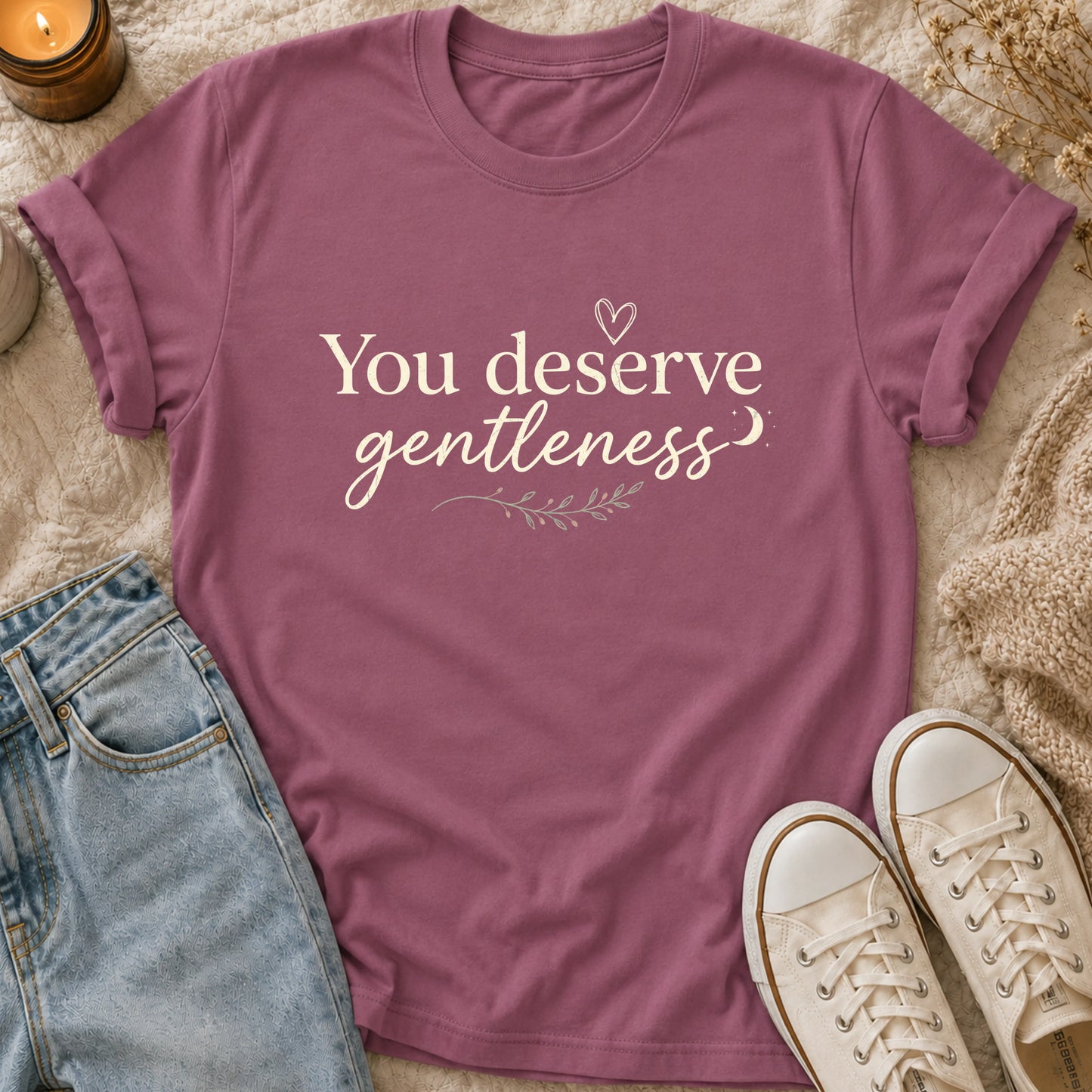 You Deserve Gentleness T-Shirt