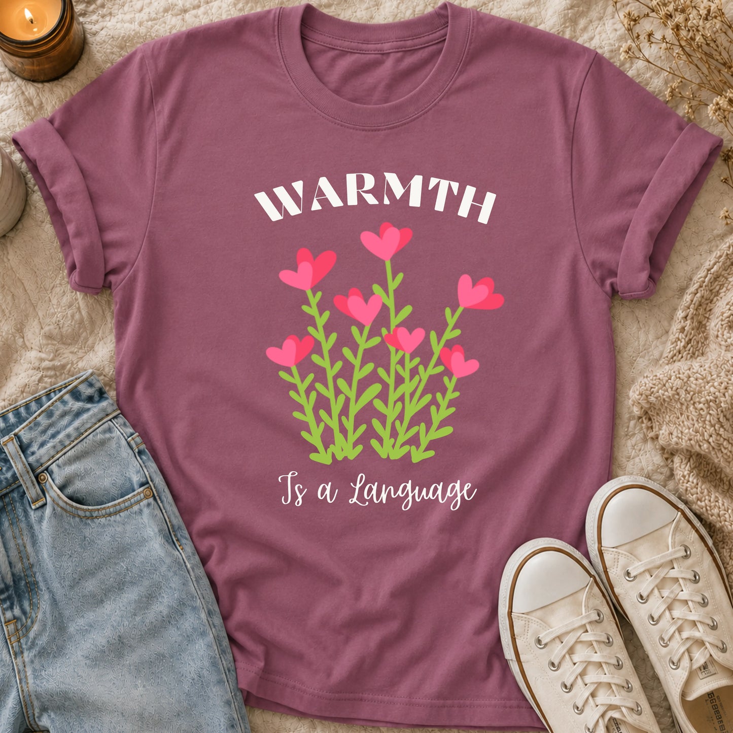 Warmth Is a Language t-shirt