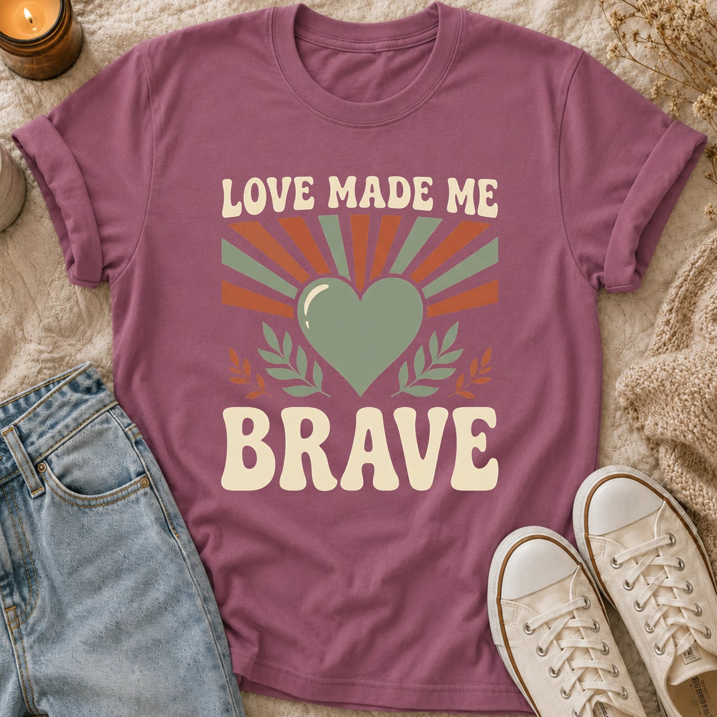Love Made Me Brave T-shirt