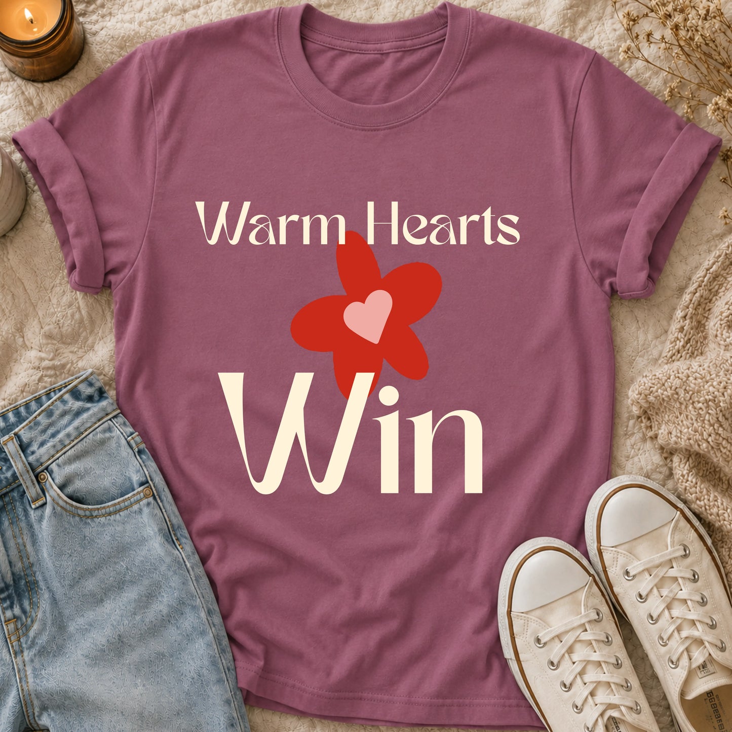 Warm Hearts Win  T-shirt