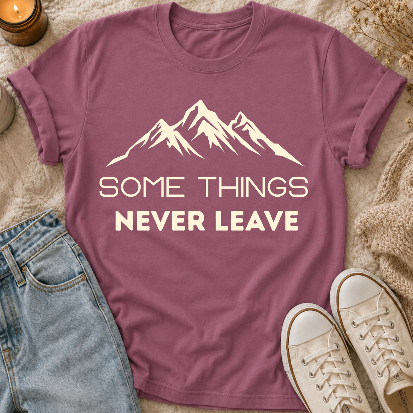 Some Things Never Leave T-shirt