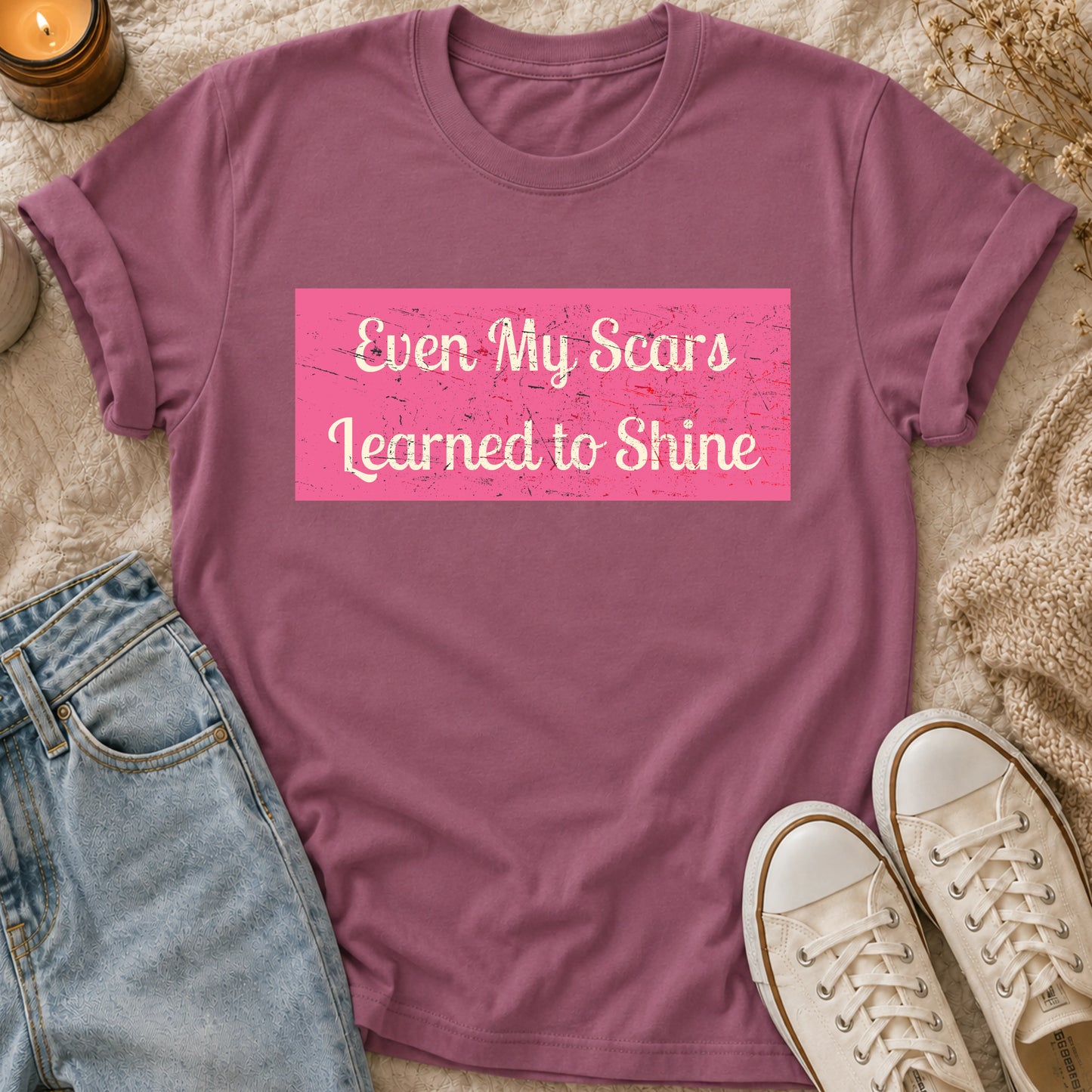 Even My Scars Learned to Shine t-shirt
