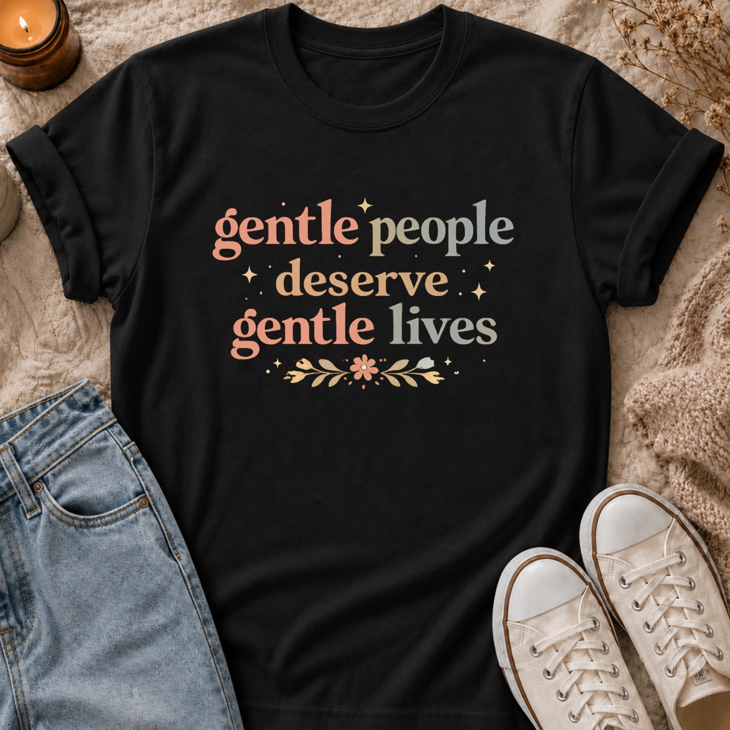 Gentle people deserve gentle lives t-shirt