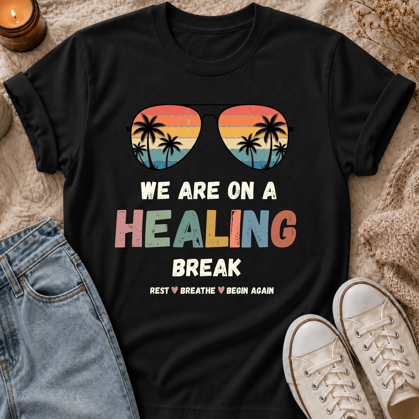 We Are On A Healing Break T-shirt
