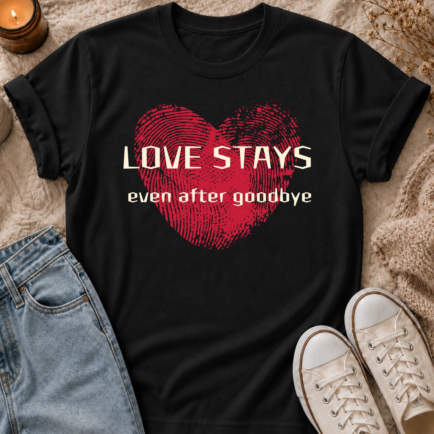 Love Stays Even After Goodbye T-shirt