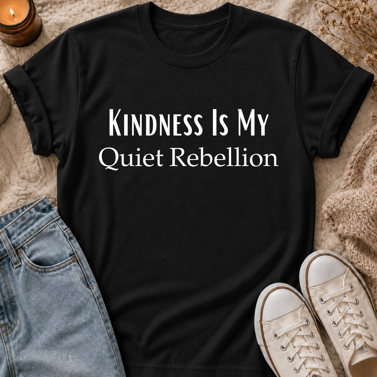 Kindness Is My Quiet Rebellion T-shirt