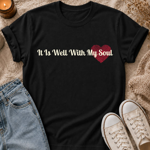 It Is Well With My Soul Shirt
