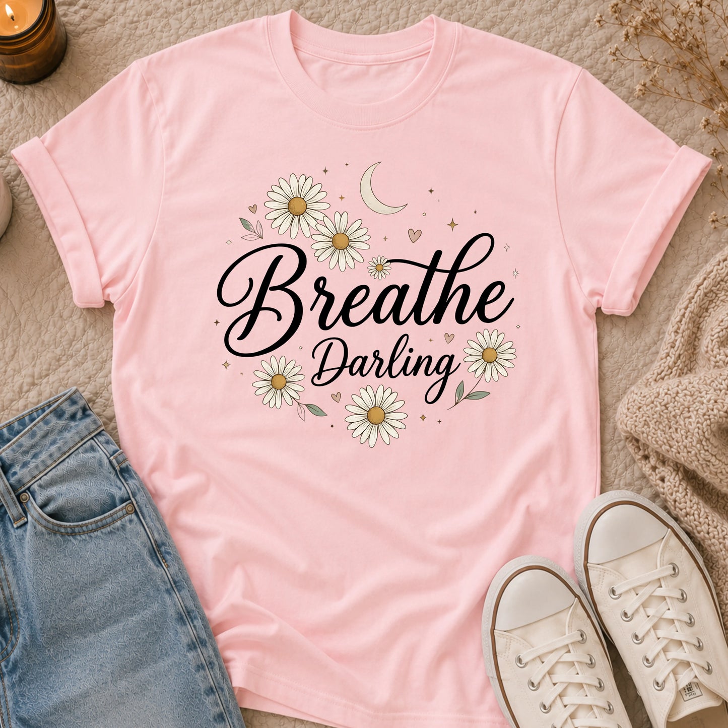 Breathe, Darling T-Shirt