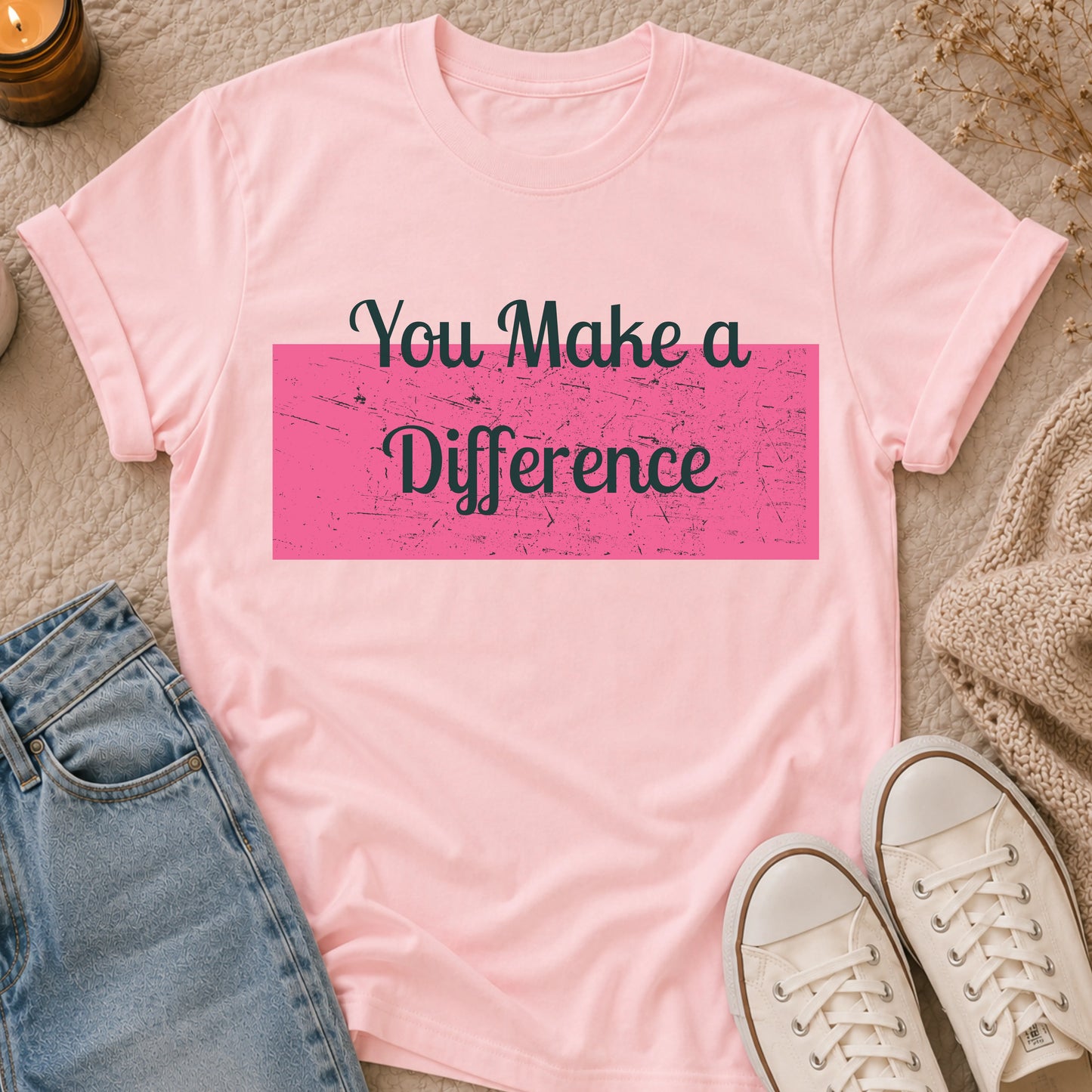 You Make a Difference t-shirt
