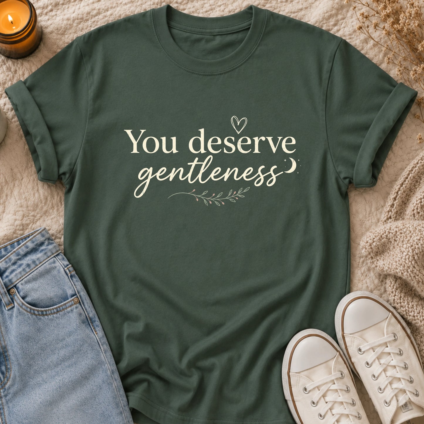 You Deserve Gentleness T-Shirt