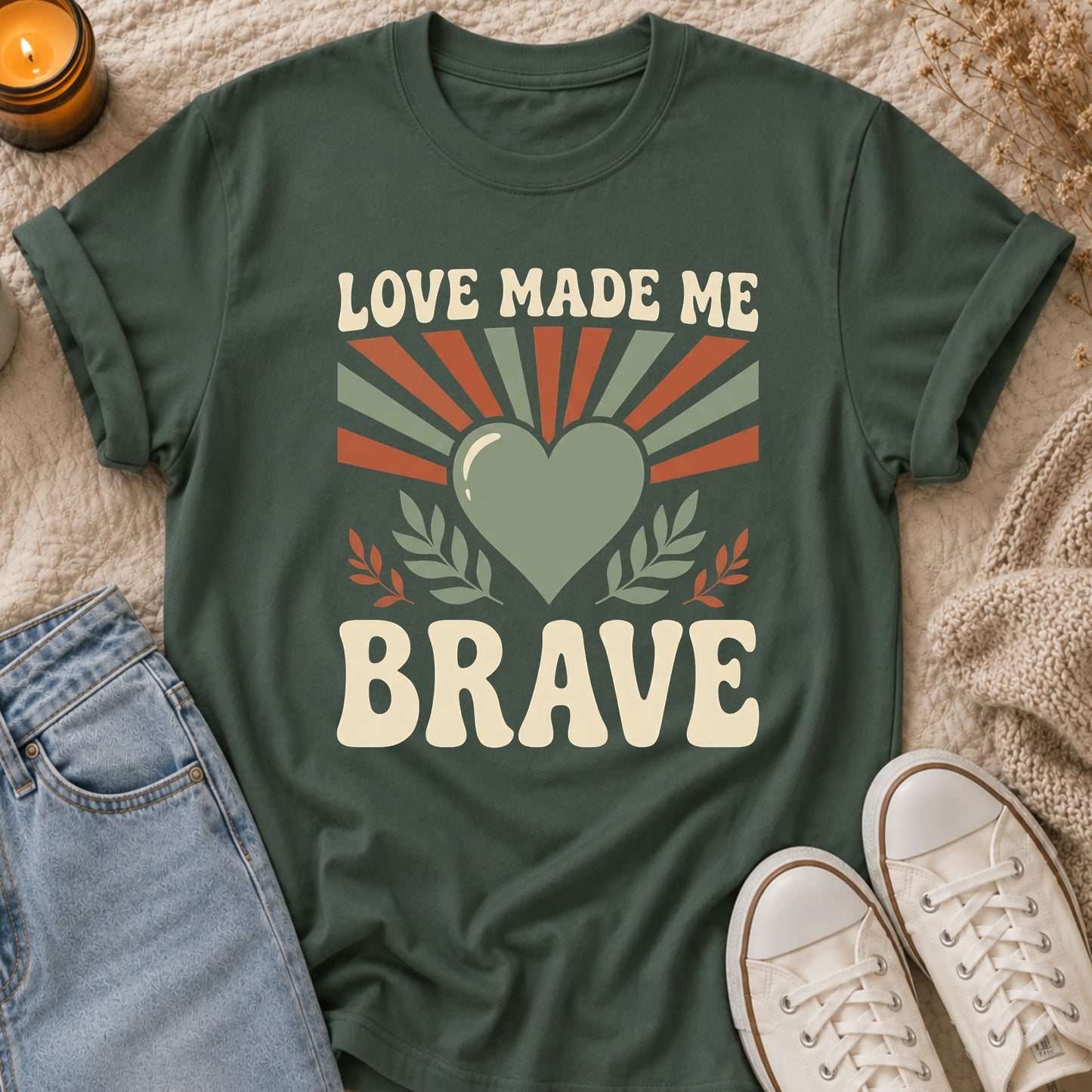 Love Made Me Brave T-shirt
