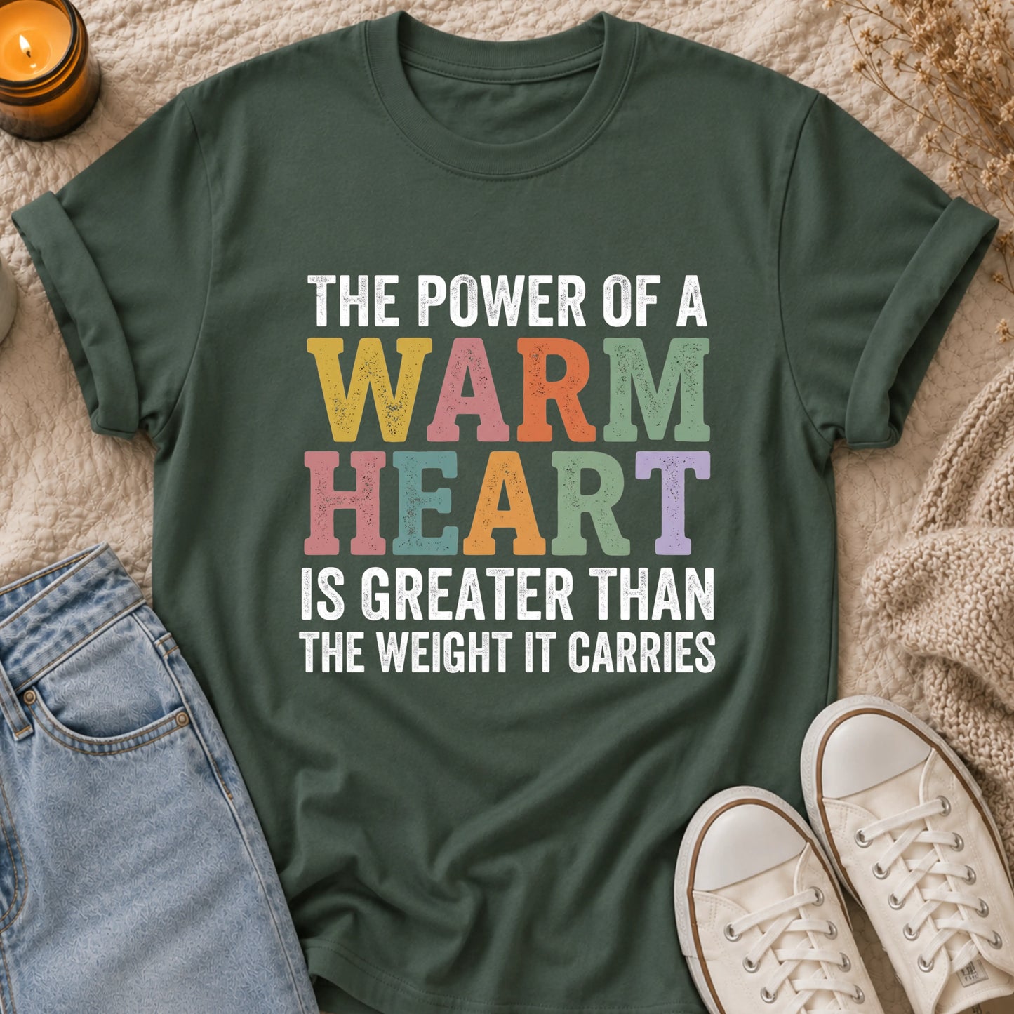 The Power Of A Warm Heart Is Greater Than The Weight It Carries T-shirt