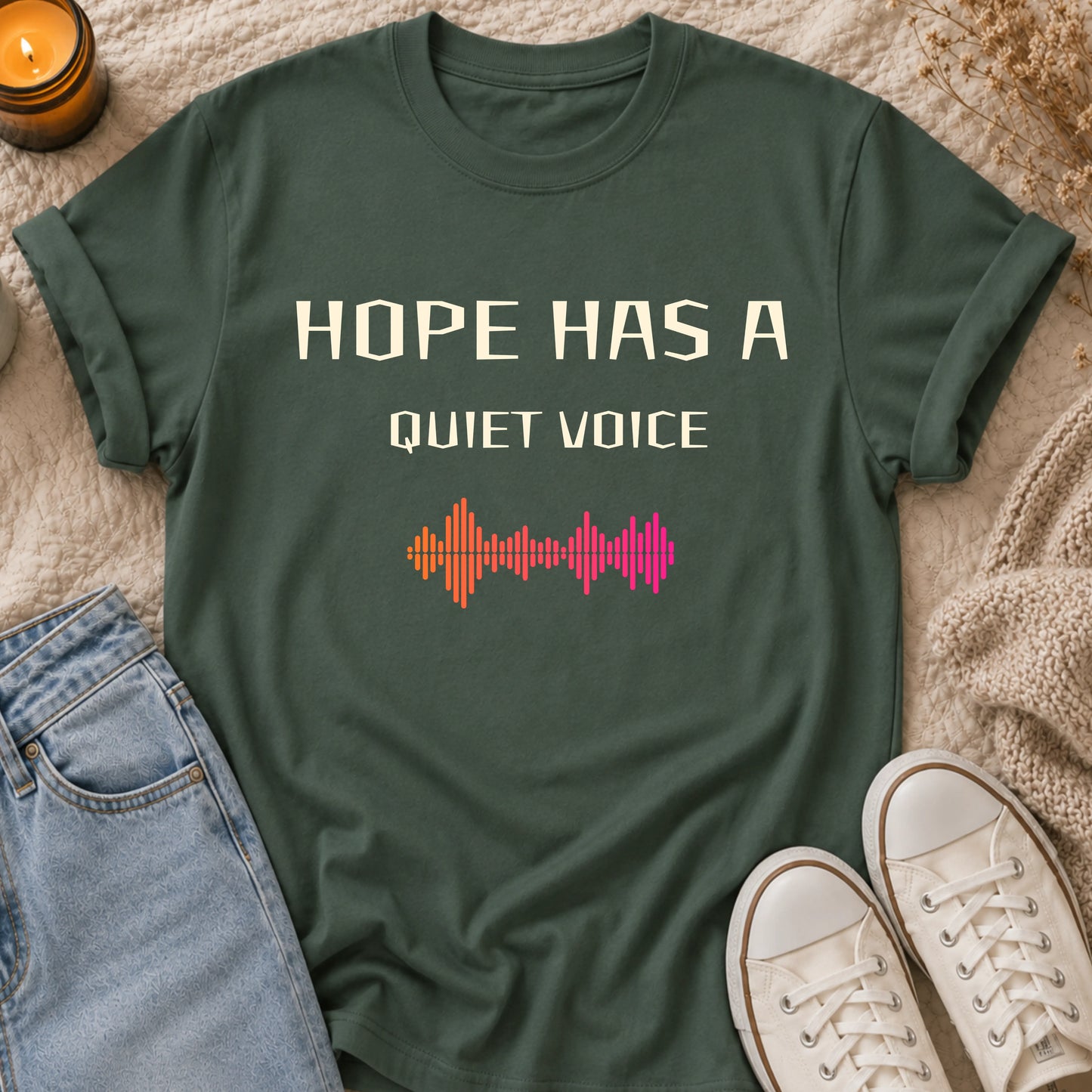 Hope Has A Quiet Voice T-shirt