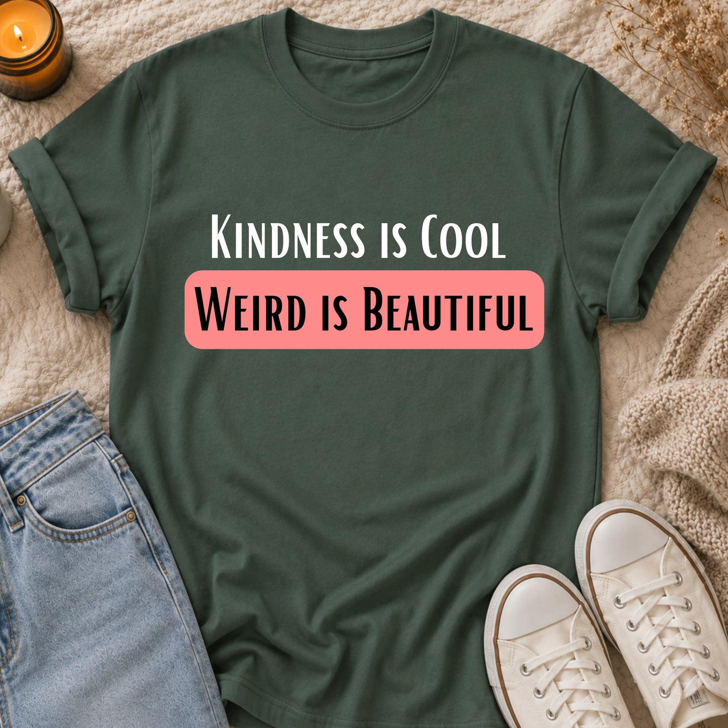 Kindness is Cool Weird is Beautiful t-shirt