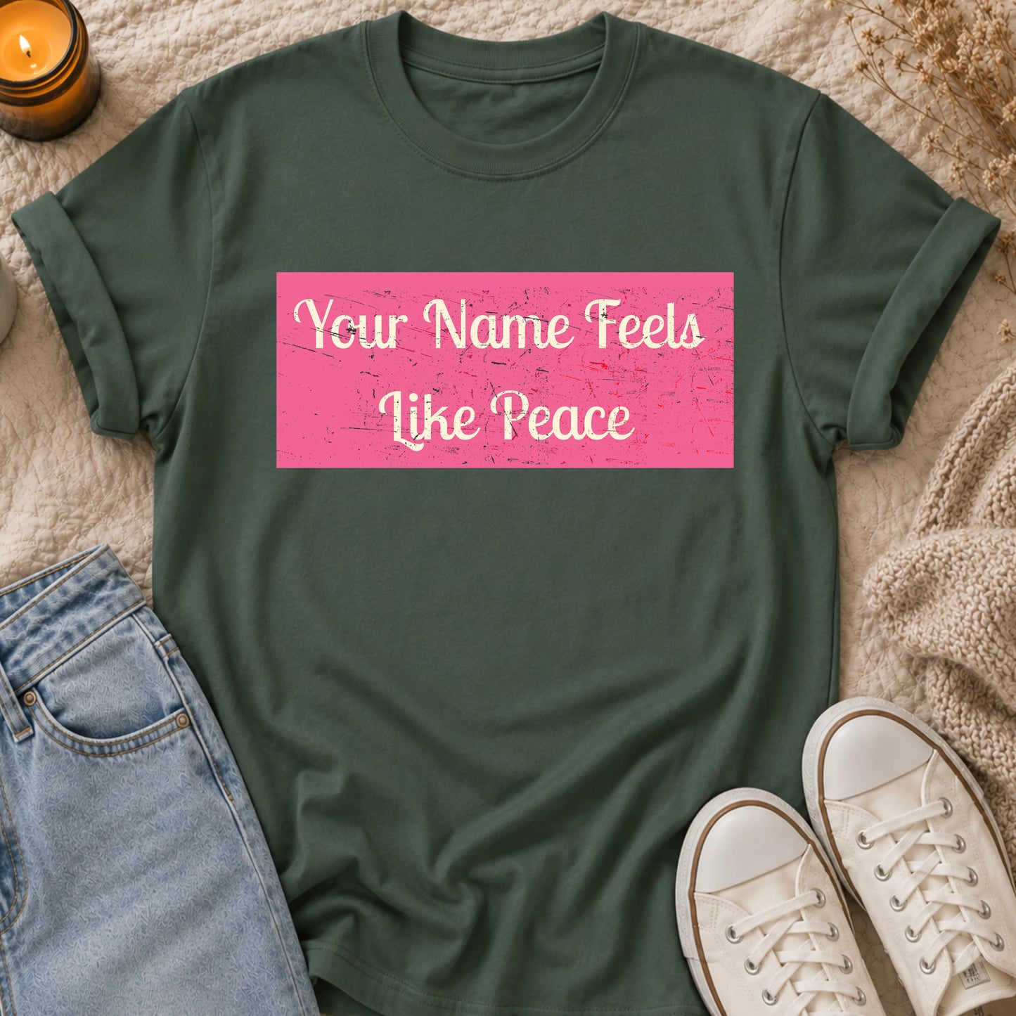 Your Name Feels Like Peace T-shirt