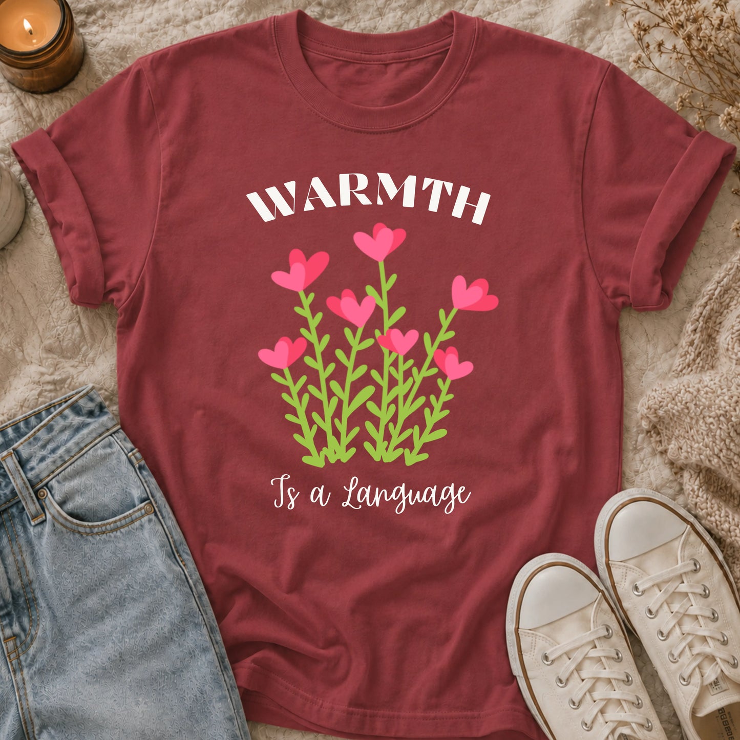 Warmth Is a Language t-shirt