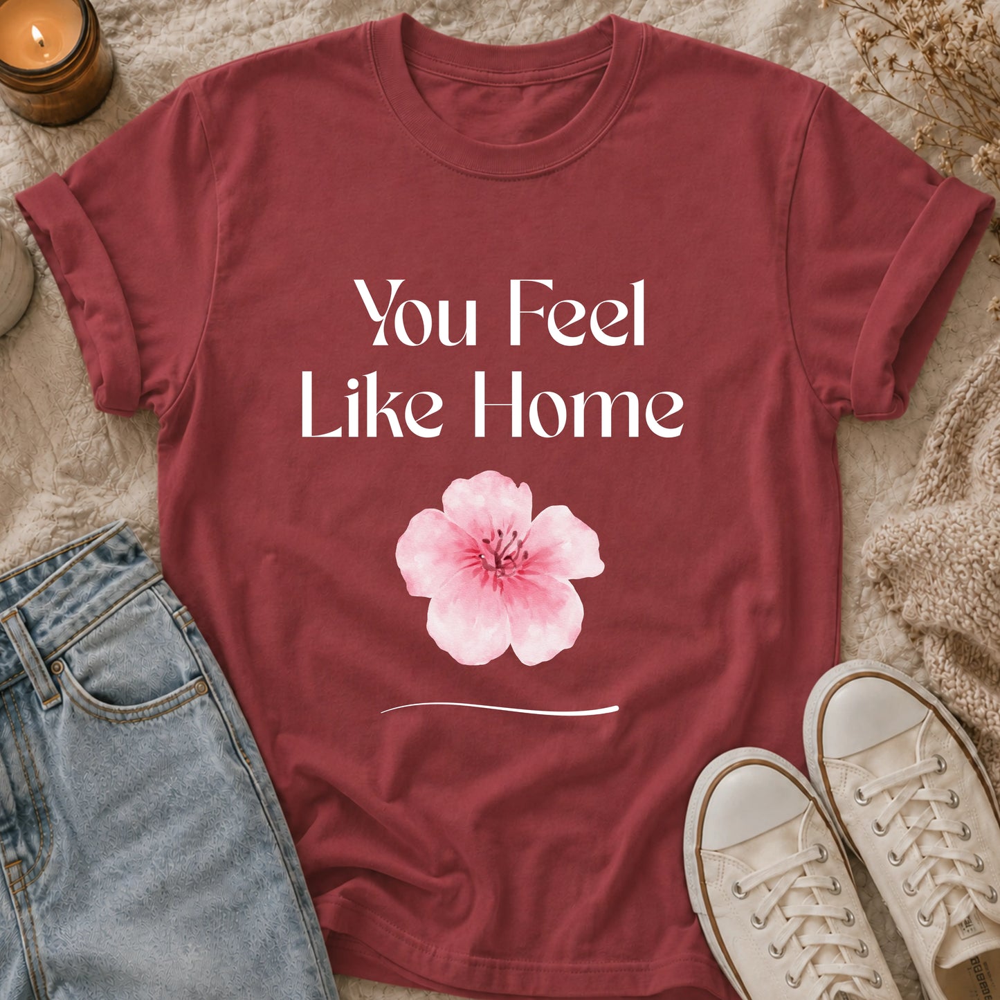 You Feel Like Home T-shirt