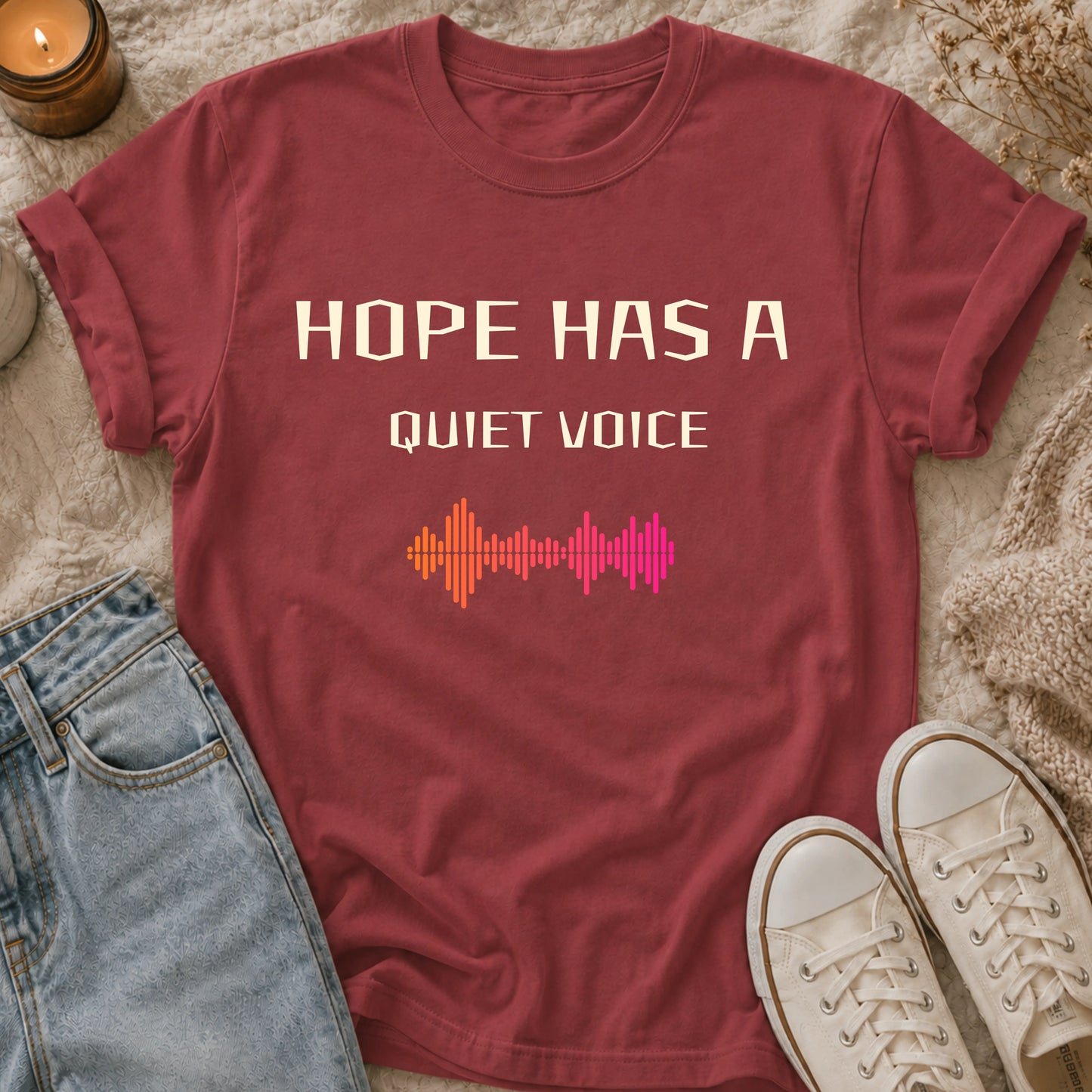 Hope Has A Quiet Voice T-shirt