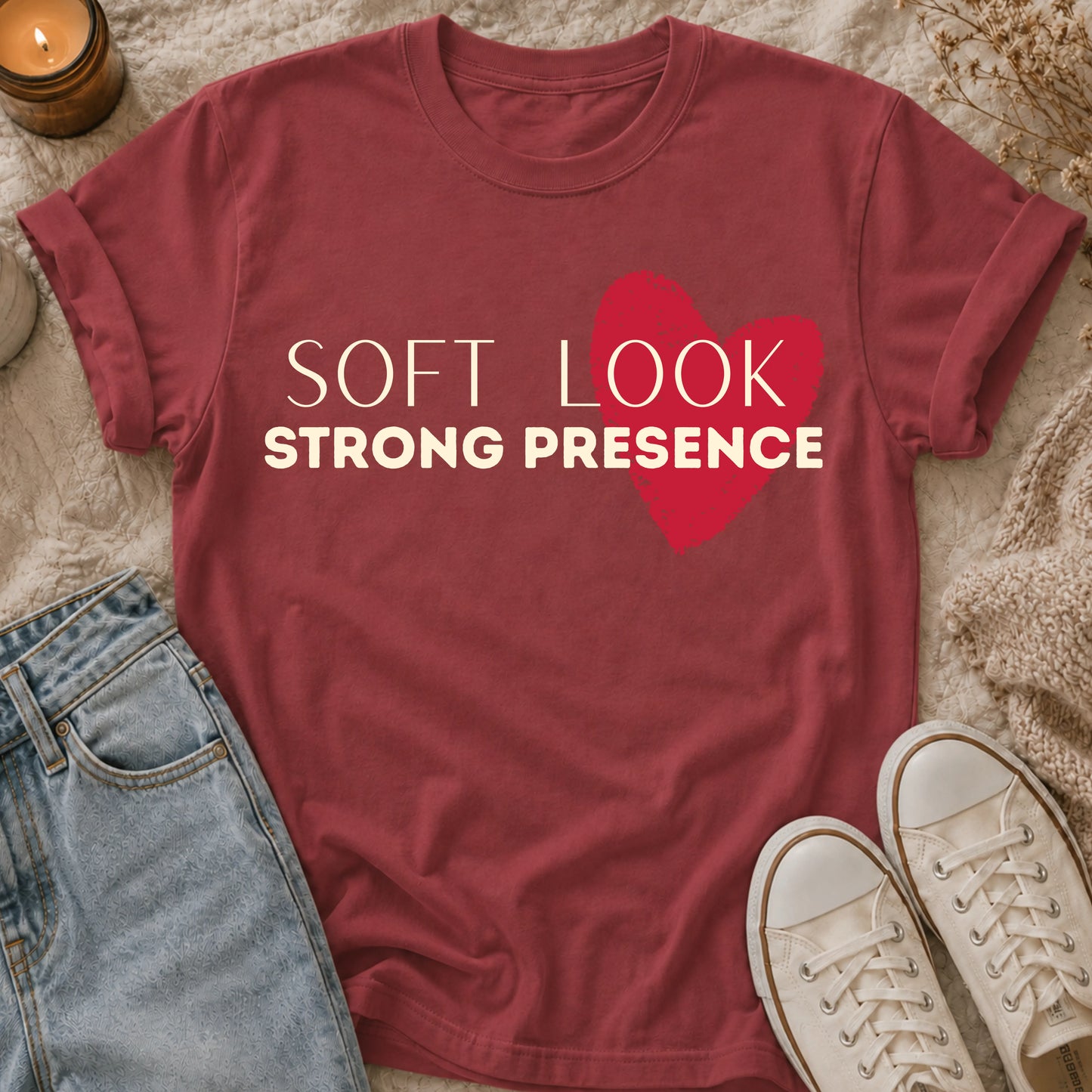 Soft Look, Strong Presence T-shirt