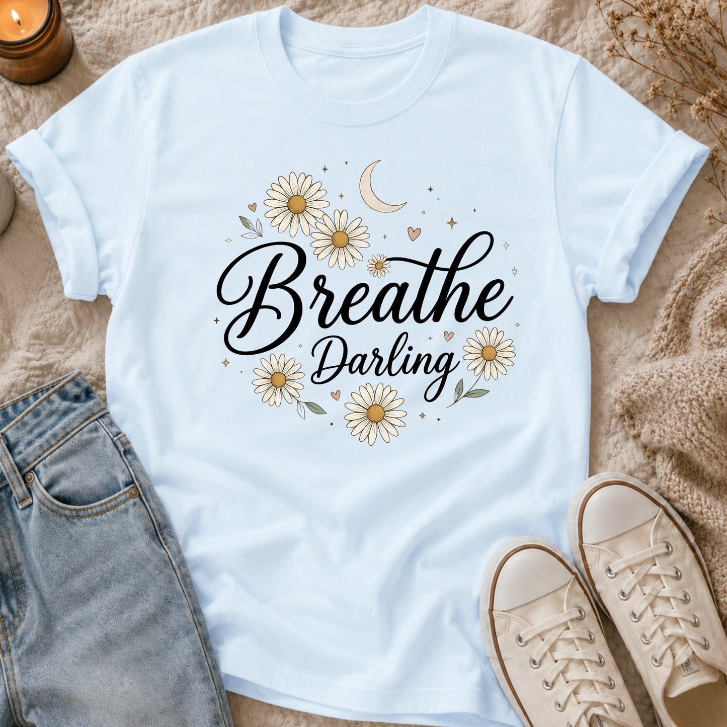Breathe, Darling T-Shirt