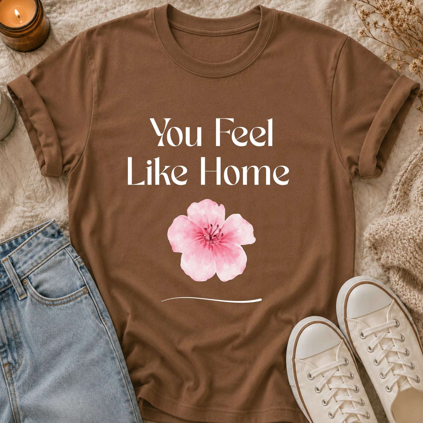 You Feel Like Home T-shirt