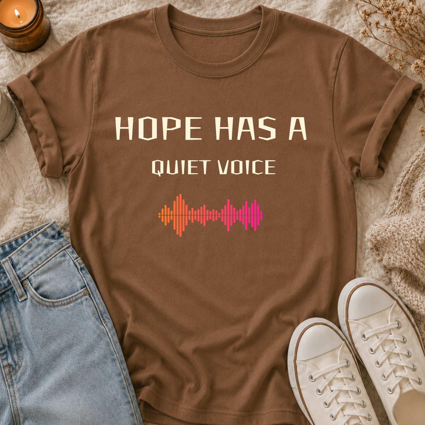 Hope Has A Quiet Voice T-shirt