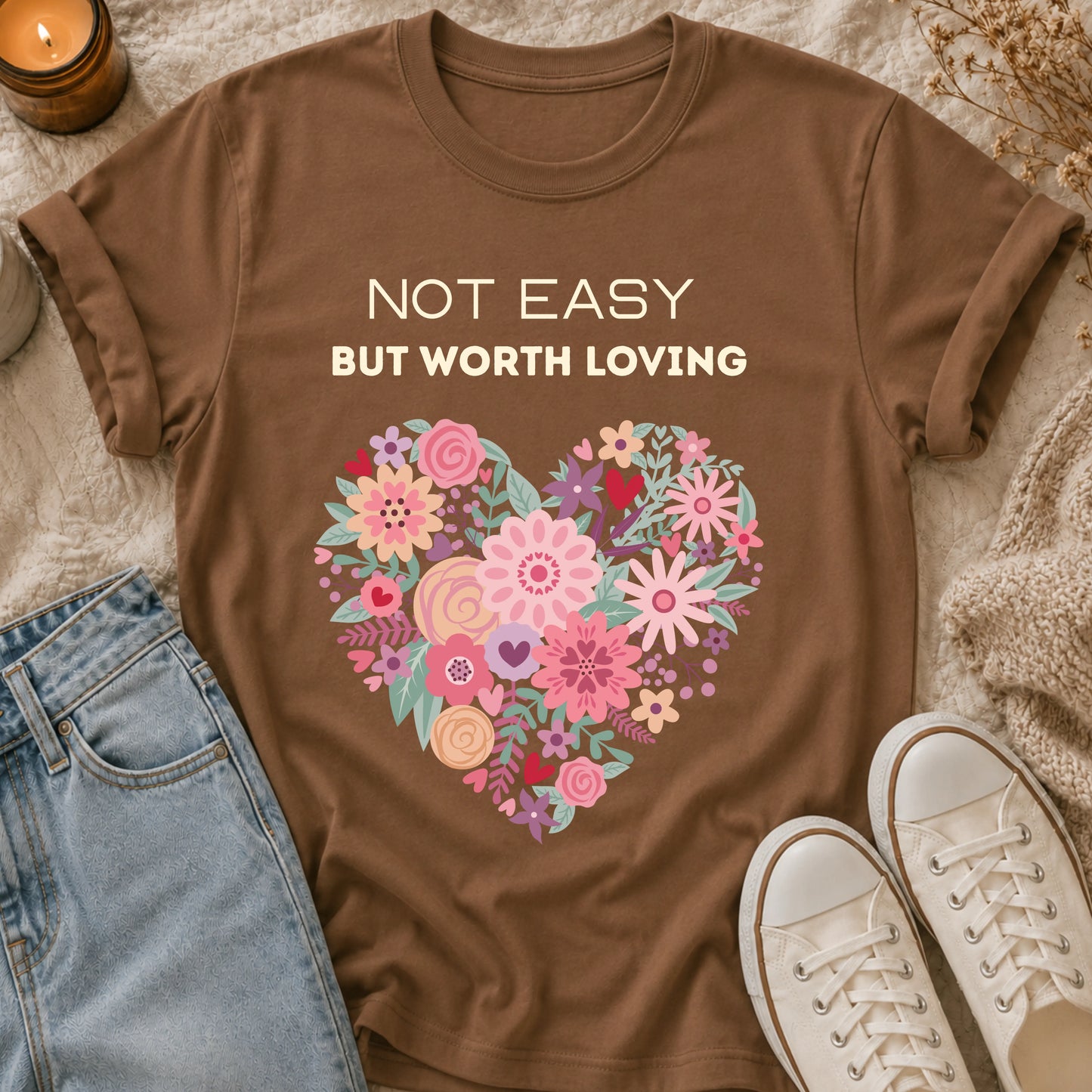 Not Easy, But Worth Loving T-shirt