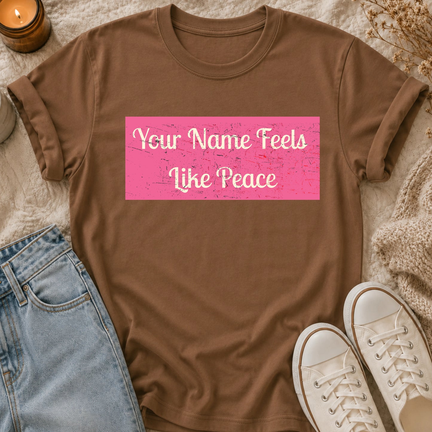 Your Name Feels Like Peace T-shirt