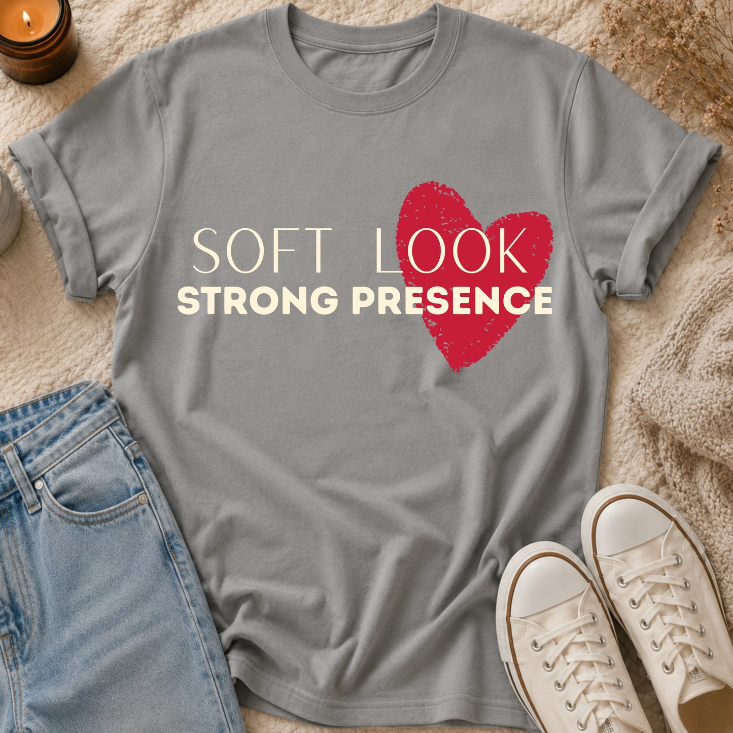 Soft Look, Strong Presence T-shirt