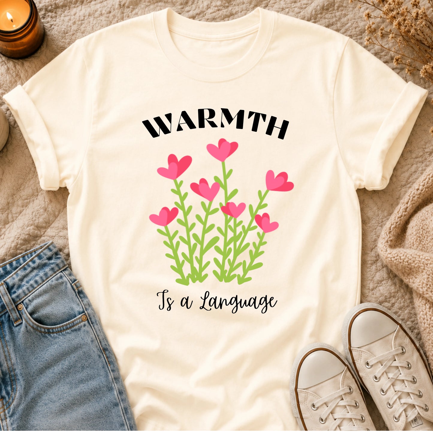 Warmth Is a Language t-shirt