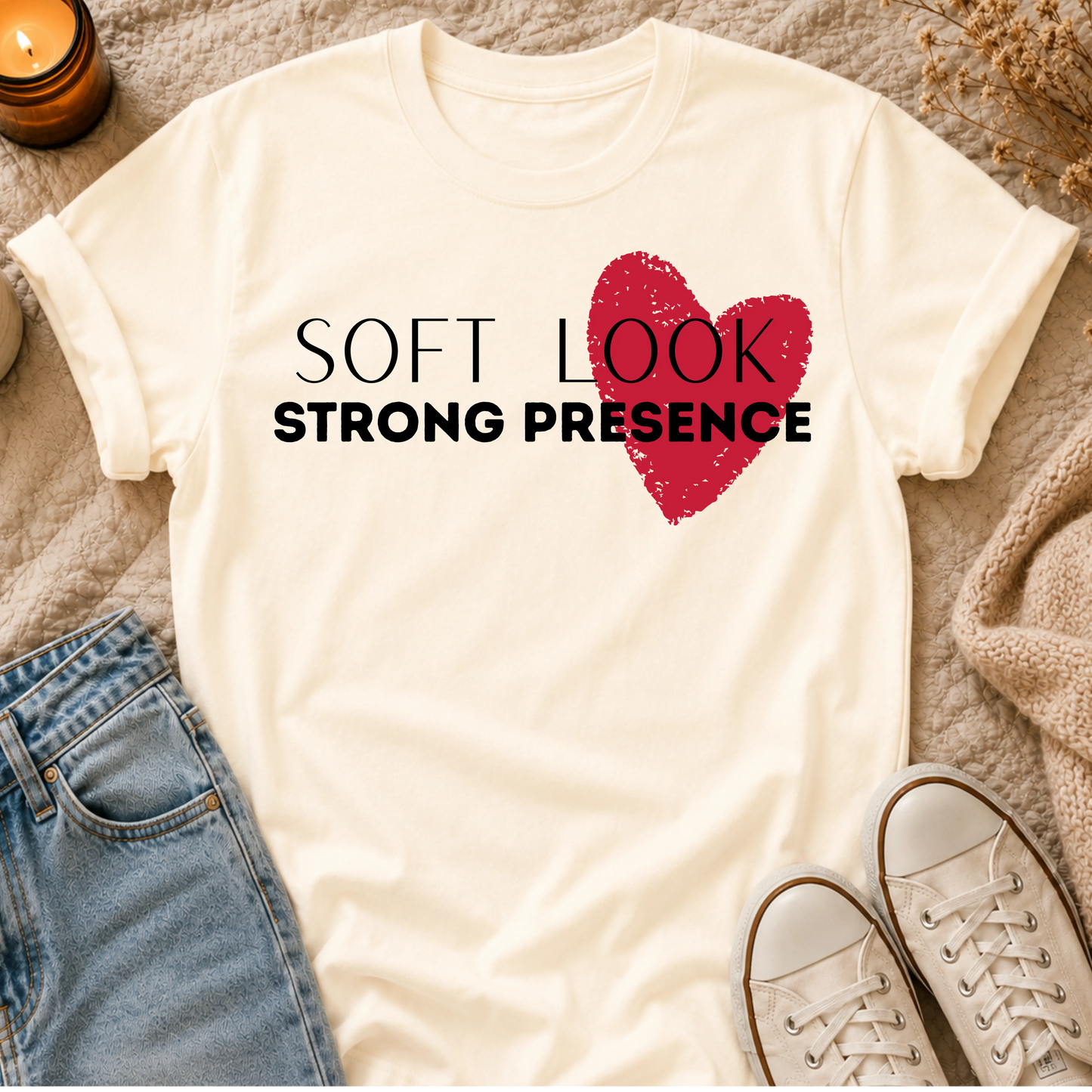 Soft Look, Strong Presence T-shirt