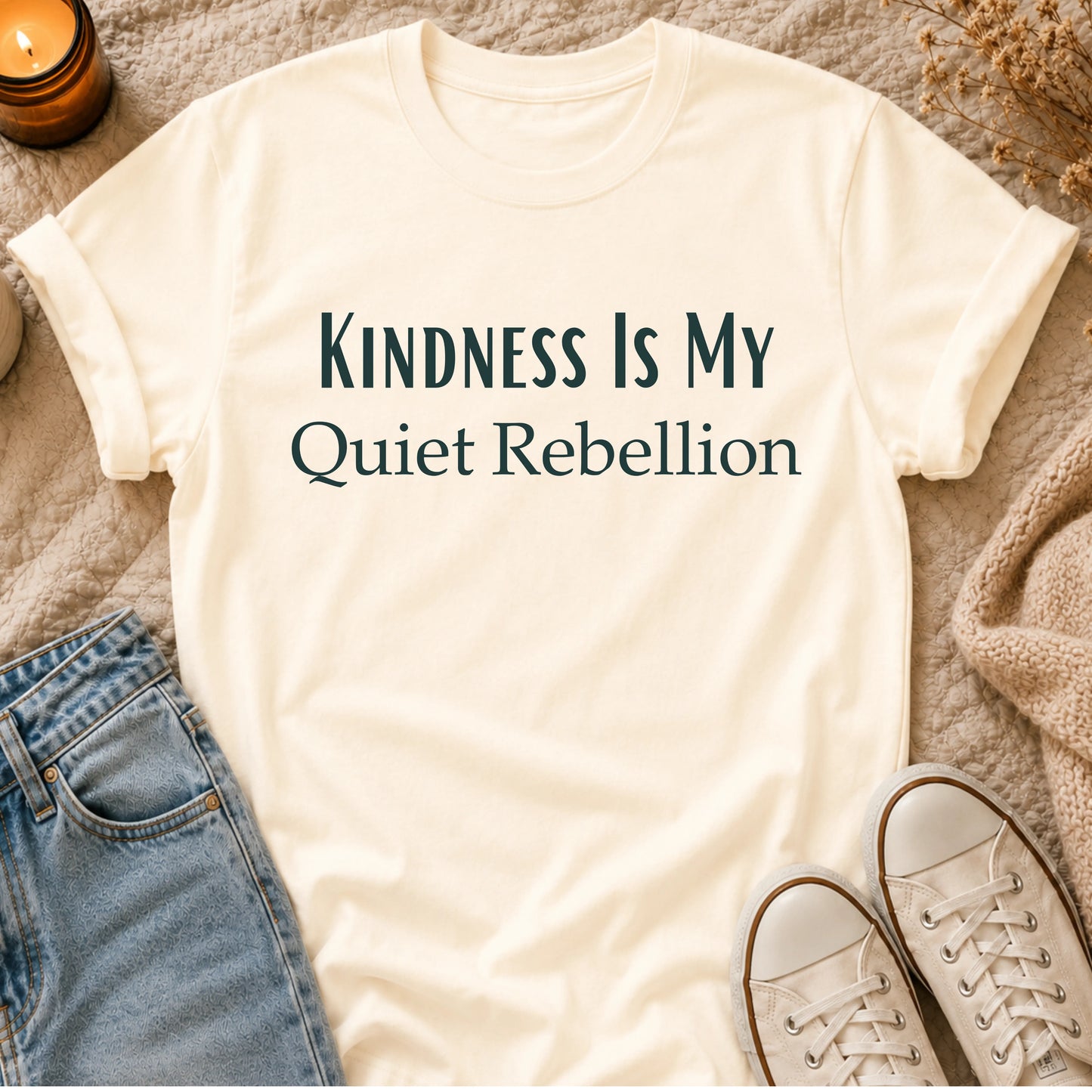 Kindness Is My Quiet Rebellion T-shirt