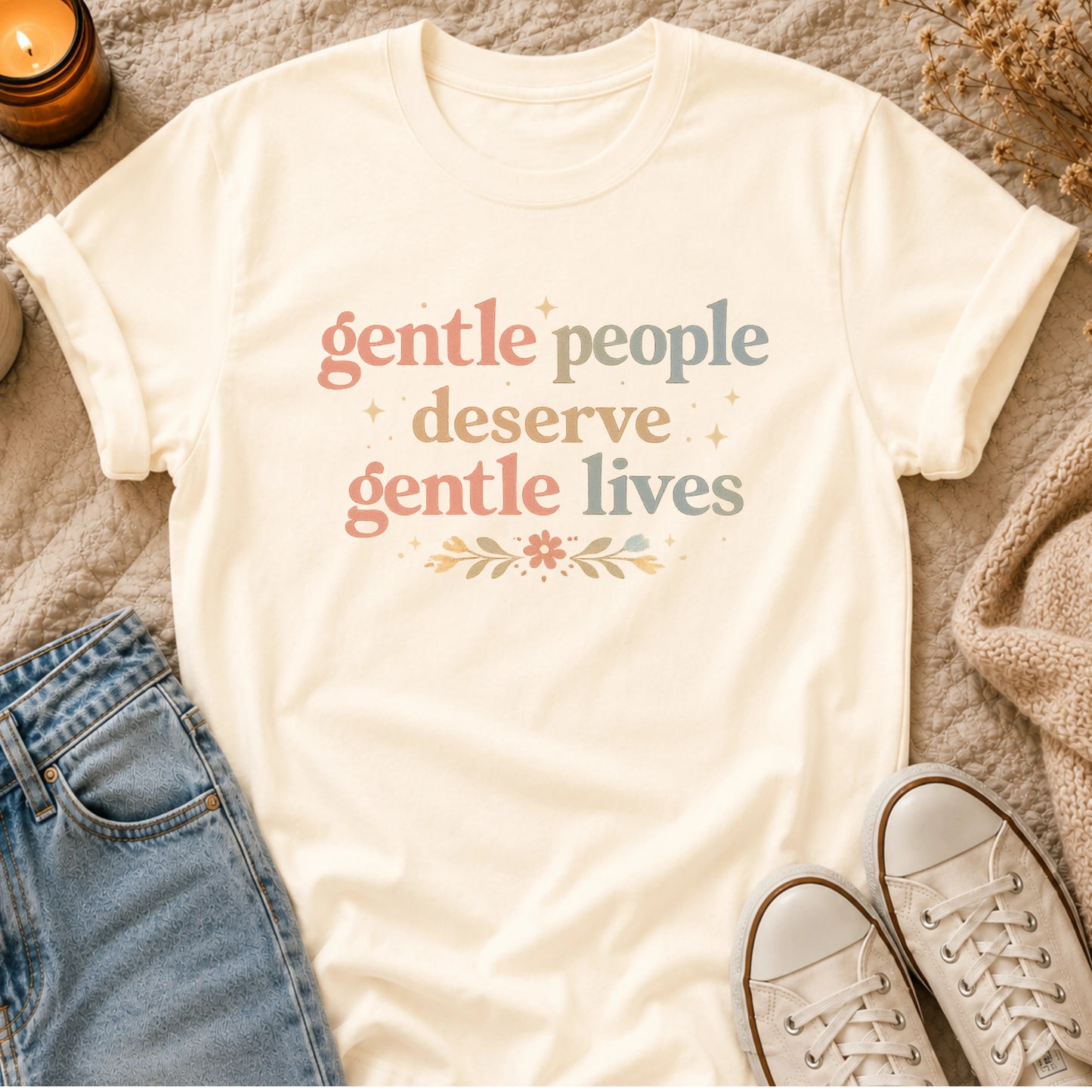Gentle people deserve gentle lives t-shirt