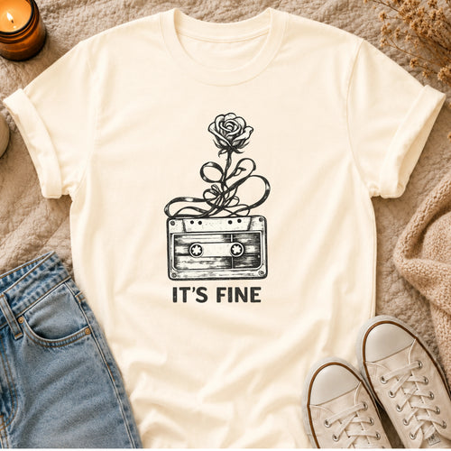 It's Fine t-shirt
