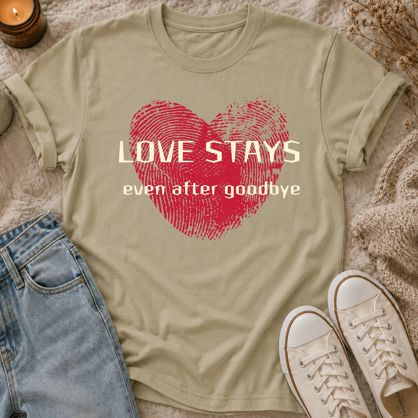 Love Stays Even After Goodbye T-shirt