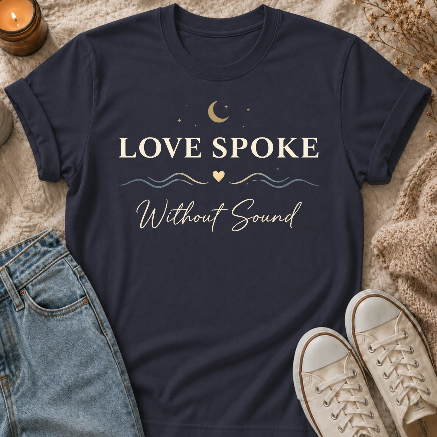 Love Spoke Without Sound T-shirt