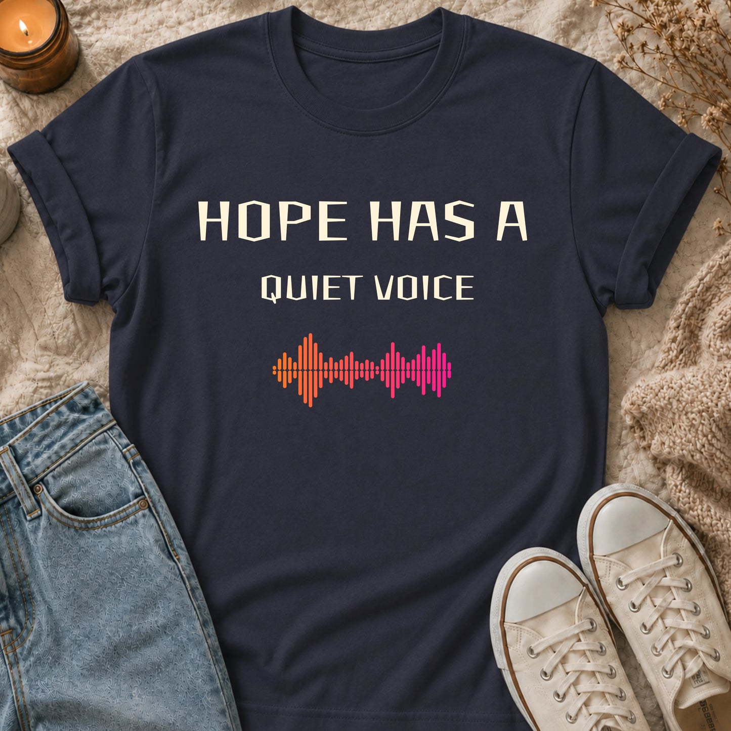 Hope Has A Quiet Voice T-shirt