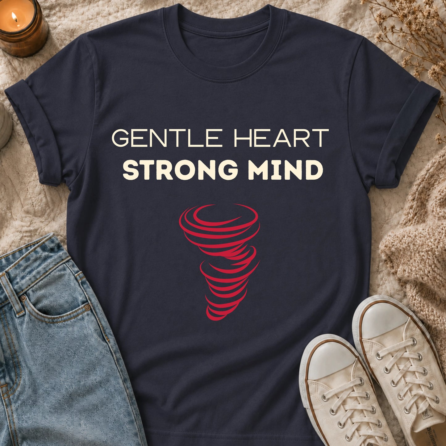 Gentle Heart, Strong Mind T-shirt