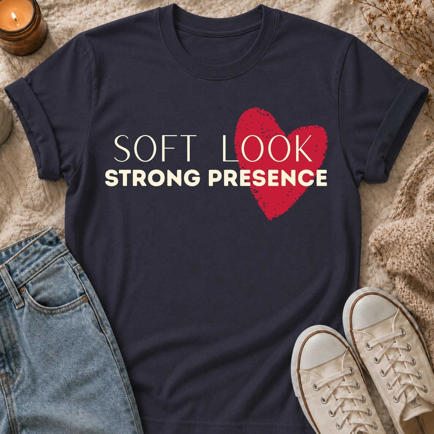 Soft Look, Strong Presence T-shirt