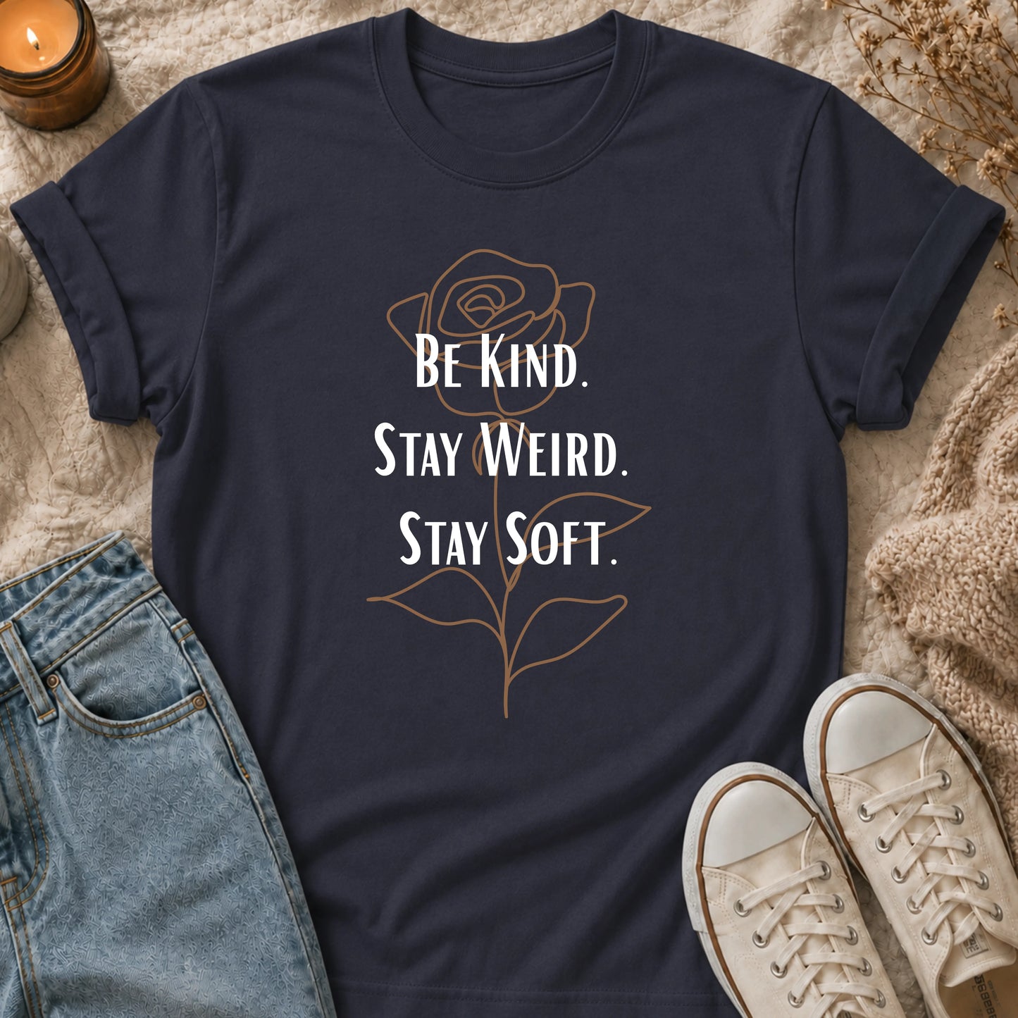 Be Kind Stay Weird Stay Soft t-shirt