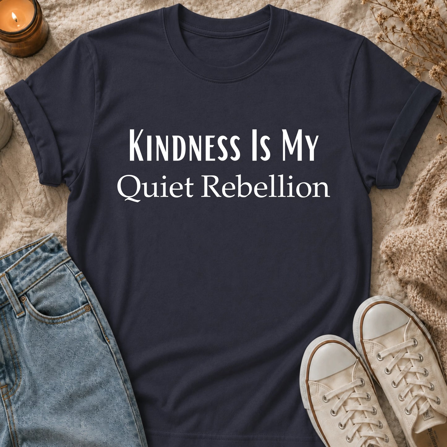 Kindness Is My Quiet Rebellion T-shirt