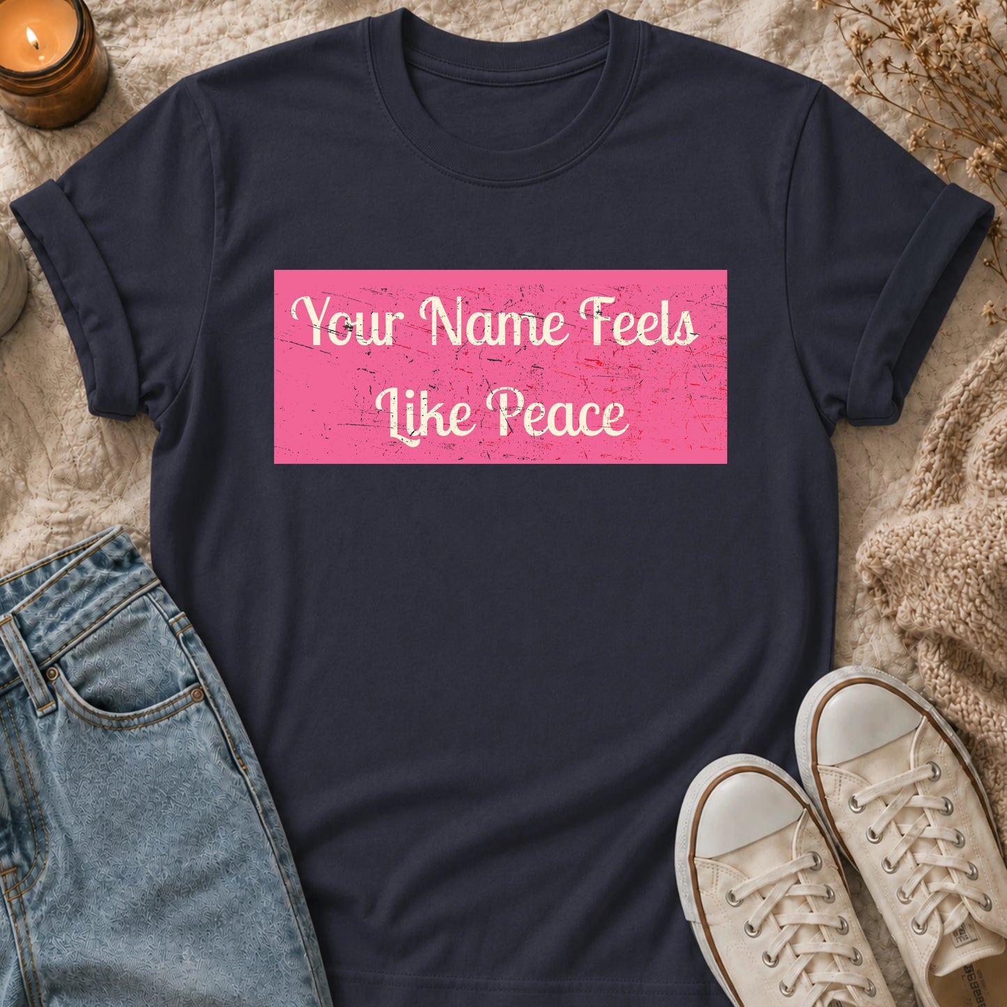 Your Name Feels Like Peace T-shirt
