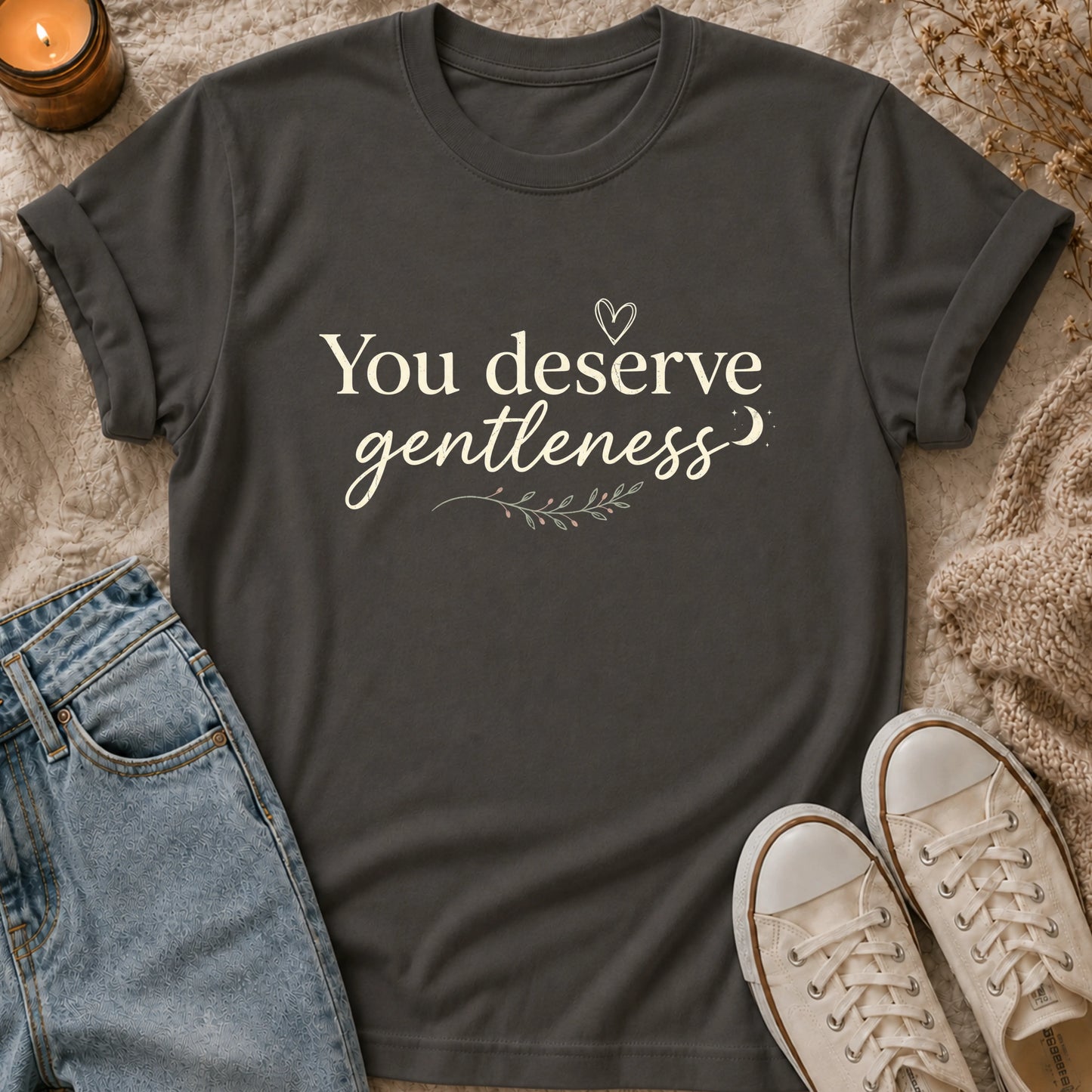You Deserve Gentleness T-Shirt